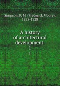 A history of architectural development . 1