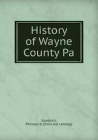 History of Wayne County Pa.