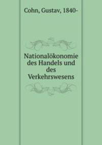 Nationalokonomie des Handels und des Verkehrswesens