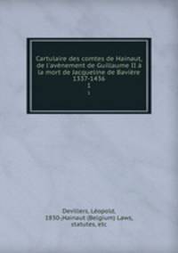 Cartulaire des comtes de Hainaut, de l