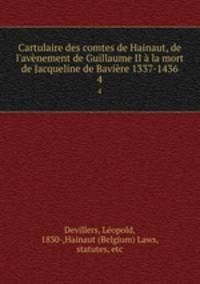 Cartulaire des comtes de Hainaut, de l