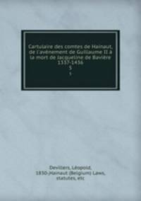 Cartulaire des comtes de Hainaut, de l