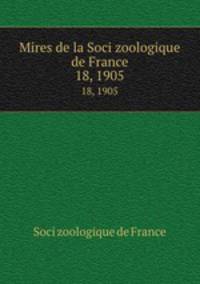 Mires de la Soci zoologique de France. 18, 1905