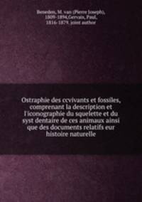 Ostraphie des ccvivants et fossiles, comprenant la description et l