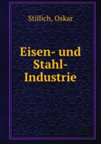 Eisen- und Stahl- Industrie