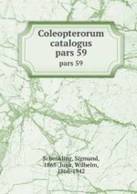 Coleopterorum catalogus. pars 59