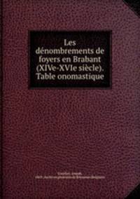 Les denombrements de foyers en Brabant (XIVe-XVIe siecle). Table onomastique
