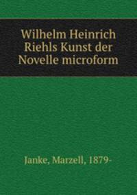 Wilhelm Heinrich Riehls Kunst der Novelle microform