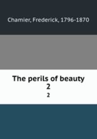 The perils of beauty. 2