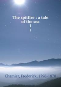 The spitfire : a tale of the sea. 1