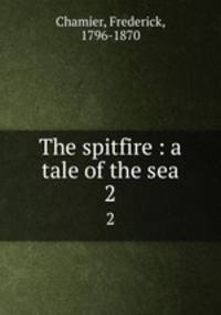 The spitfire : a tale of the sea. 2