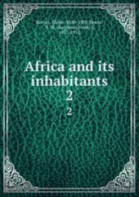 Africa and its inhabitants. 2
