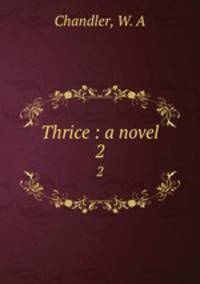 Thrice : a novel. 2