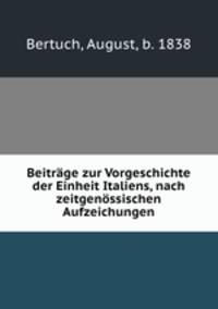 Beitrage zur Vorgeschichte der Einheit Italiens, nach zeitgenossischen Aufzeichungen