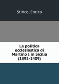 La politica ecclesiastica di Martino I in Sicilia (1392-1409)