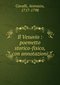 Il Vesuvio : poemetto storico-fisico, con annotazioni