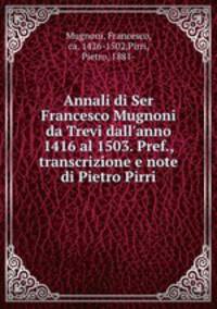Annali di Ser Francesco Mugnoni da Trevi dall