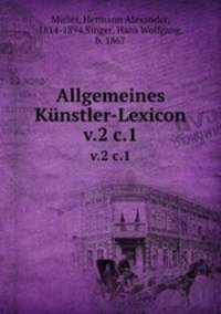 Allgemeines Knstler-Lexicon. v.2 c.1