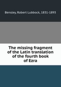 The missing fragment of the Latin translation of the fourth book of Ezra