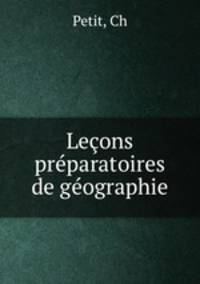Lecons preparatoires de geographie