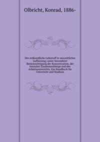 Der erdkundliche Lehrstoff in neuzeitlicher Auffassung; unter besonderer Berucksichtigung der Konzentration, der kausalen Zusammenhange und des Arbeitsunterrichts. Ein Handbuch fur Unterricht und Studium