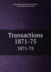 Transactions. 1871-75