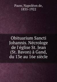 Obituarium Sancti Johannis. Necrologe de l