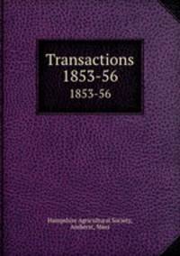 Transactions. 1853-56