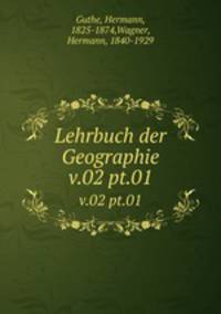 Lehrbuch der Geographie. v.02 pt.01