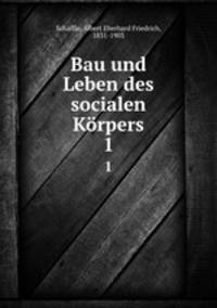 Bau und Leben des socialen Krpers. 1