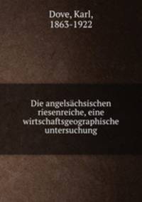 Die angelsachsischen riesenreiche, eine wirtschaftsgeographische untersuchung
