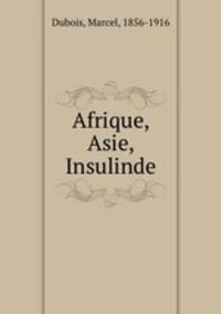 Afrique, Asie, Insulinde