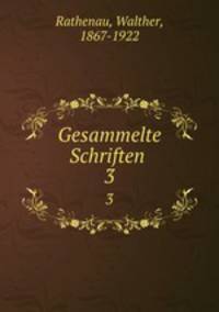 Gesammelte Schriften . 3