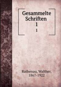 Gesammelte Schriften . 1