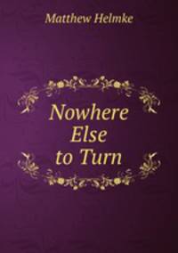 Nowhere Else to Turn