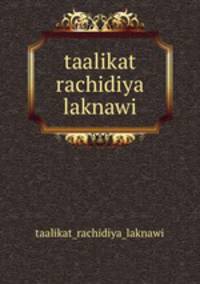 taalikat rachidiya laknawi