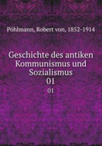 Geschichte des antiken Kommunismus und Sozialismus. 01