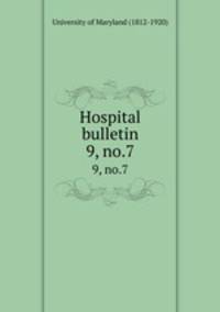Hospital bulletin. 9, no.7