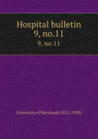 Hospital bulletin. 9, no.11
