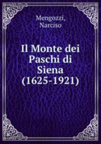 Il Monte dei Paschi di Siena (1625-1921)