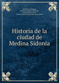 Historia de la ciudad de Medina Sidonia