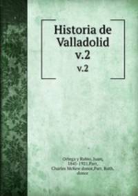 Historia de Valladolid. v.2