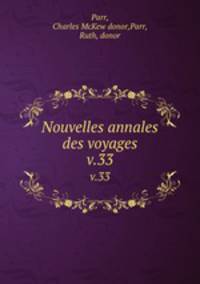 Nouvelles annales des voyages. v.33