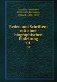 Reden und Schriften; mit einer biographischen Einleitung. 01
