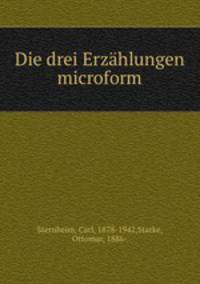Die drei Erzahlungen microform