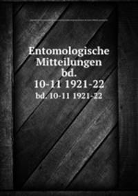 Entomologische Mitteilungen. bd. 10-11 1921-22