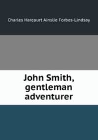 John Smith, gentleman adventurer
