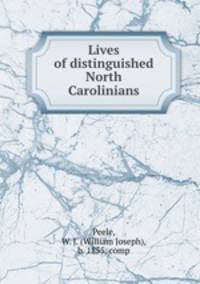 Lives of distinguished North Carolinians