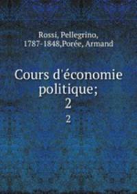Cours d`conomie politique;. 2