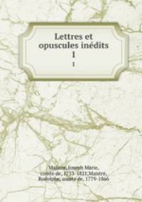 Lettres et opuscules indits. 1